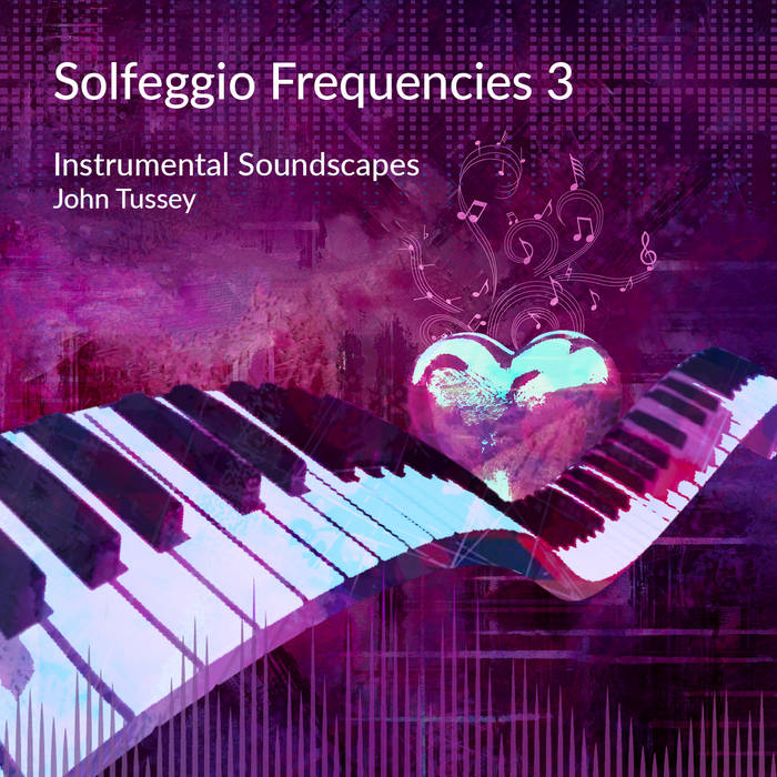 Solfeggio Frequencies 3 - instrumental Soundscapes